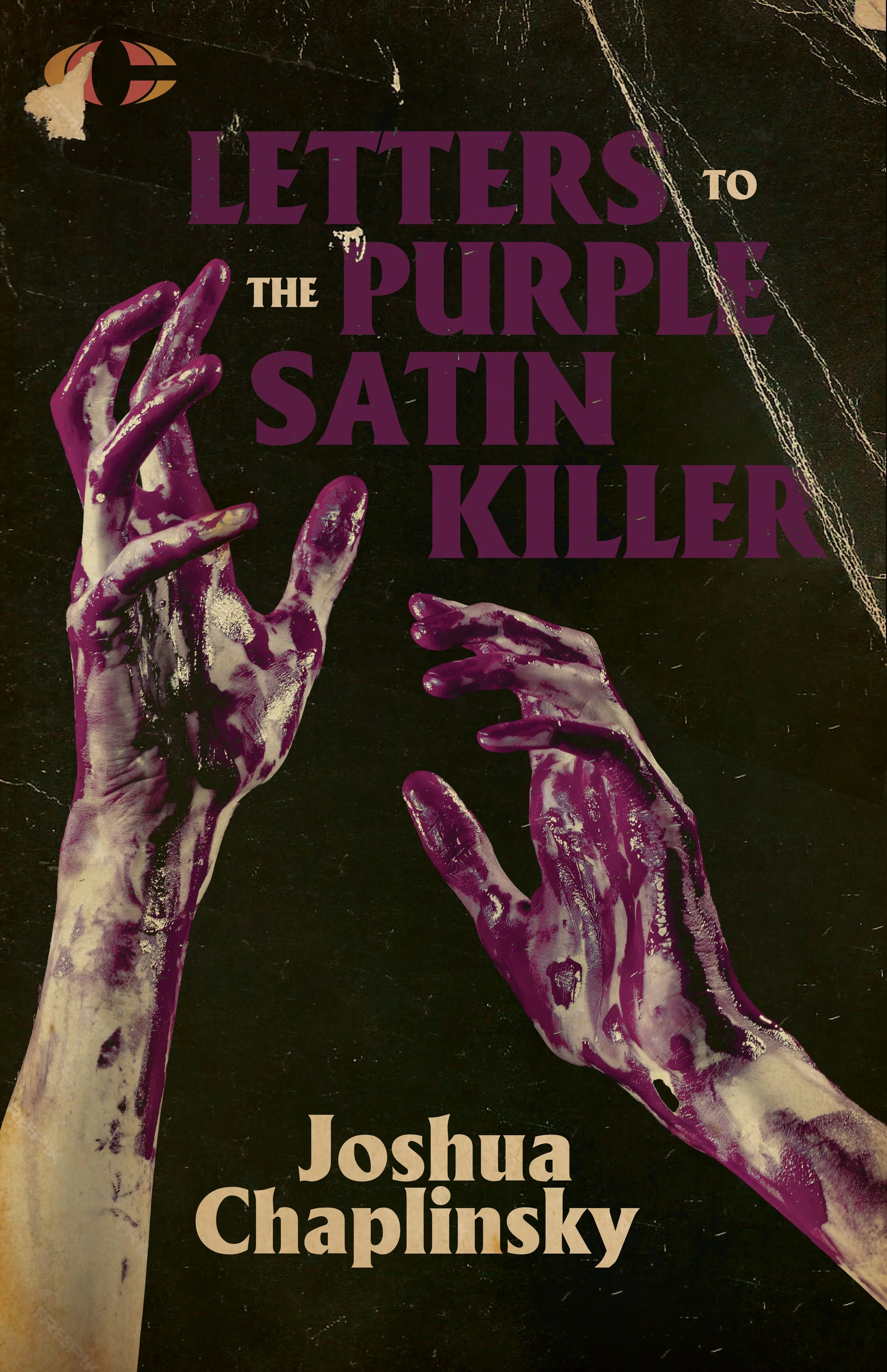 Joshua Chaplinsky - Letters to the Purple Satin Killer — CLASH BOOKS